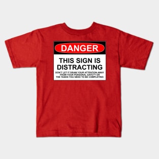 DISTRACTING SIGN Kids T-Shirt